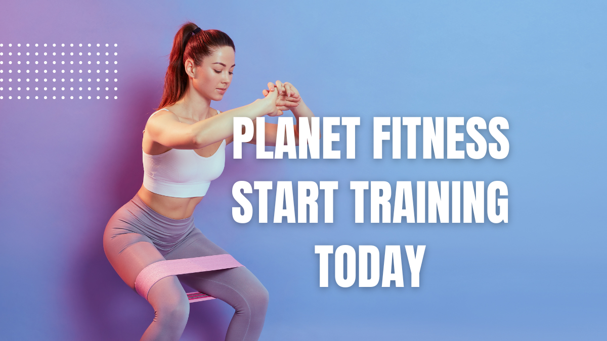 Planet Fitness to Achieving Your Fitness & Goals-2023